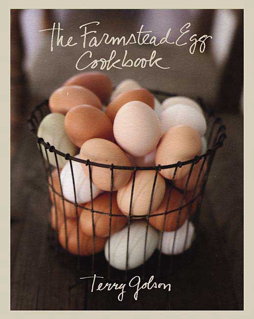 Terry Blonder Golson/The Farmstead Egg Cookbook