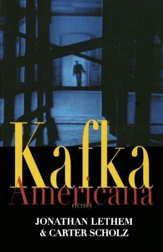 Jonathan Lethem/Kafka Americana