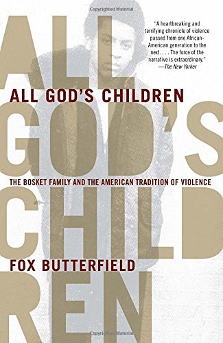 Fox Butterfield/All God's Children@ The Bosket Family and the American Tradition of V