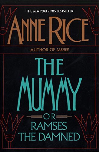Anne Rice/The Mummy or Ramses the Damned