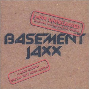 Basement Jaxx/Jaxx Unreleased-Additional Jax@Import-Aus
