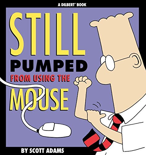 Scott Adams/Still Pumped From Using The Mouse