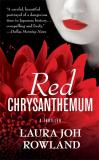 Laura Joh Rowland Red Chrysanthemum 
