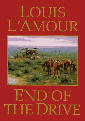 louis L'Amour/End Of The Drive