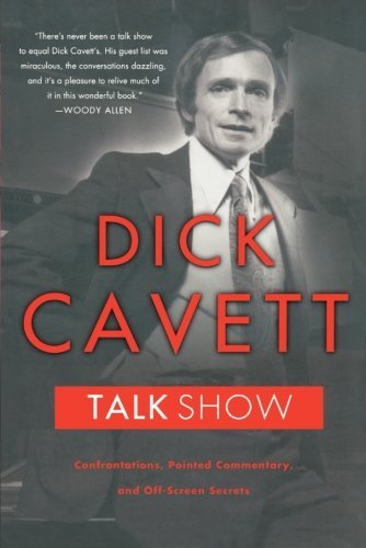 Dick Cavett/Talk Show@ Confrontations, Pointed Commentary, and Off-Scree