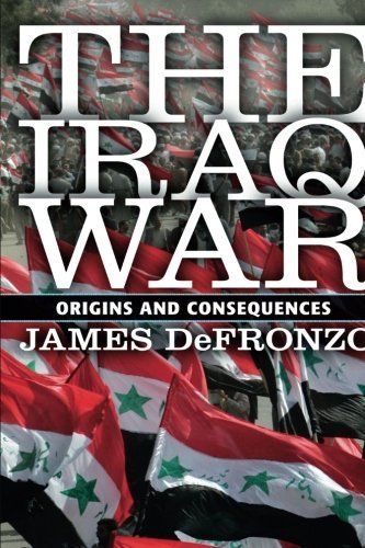 James DeFronzo/The Iraq War@ Origins and Consequences