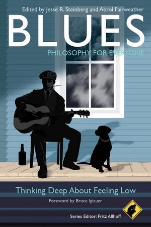 Fritz Allhoff/Blues - Philosophy for Everyone@ Thinking Deep about Feeling Low