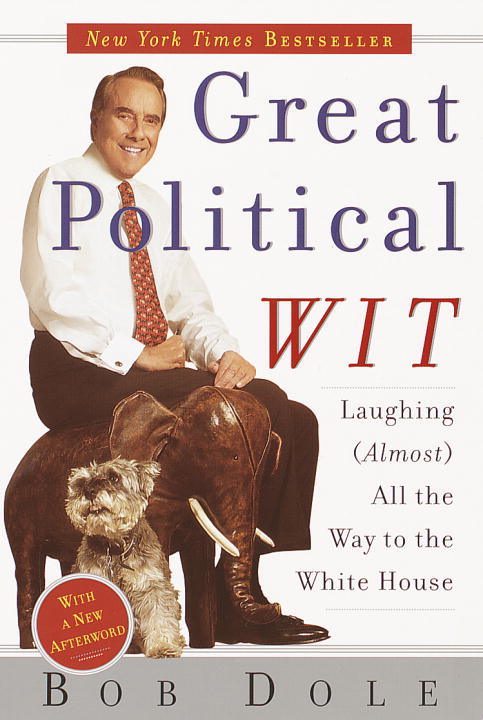 Bob Dole/Great Political Wit@Laughing (Almost) All The Way To The White House