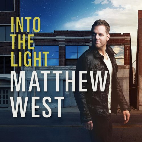 Matthew West/Into The Light