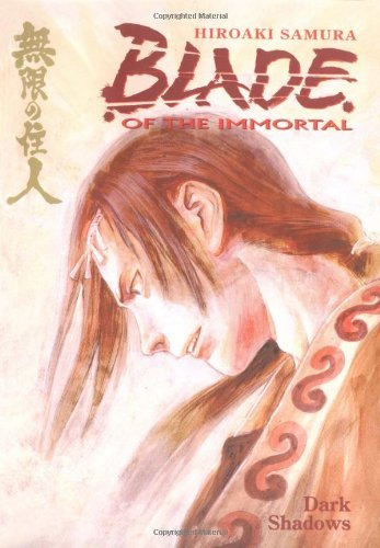 Hiroaki Samura/Blade Of The Immortal Volume 6@Dark Shadows