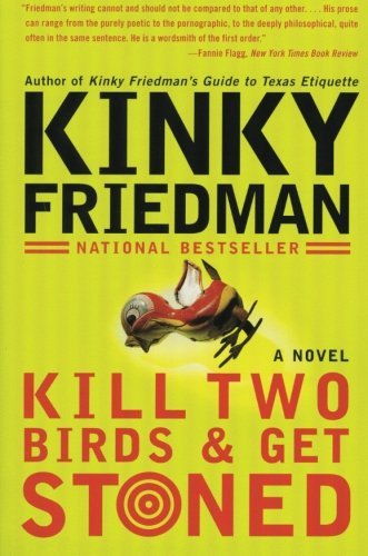 Kinky Friedman/Kill Two Birds & Get Stoned