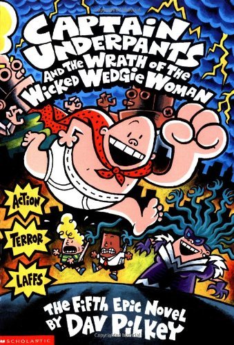 Dav Pilkey/Captain Underpants #5@Captain Underpants and the Wrath of the Wicked Wedgie Woman