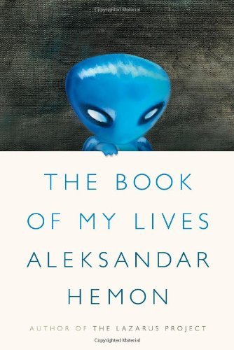 Aleksandar Hemon/Book of My Lives,THE