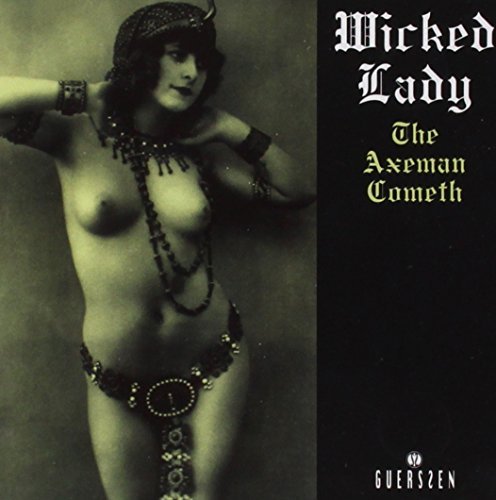 Wicked Lady/Axeman Cometh