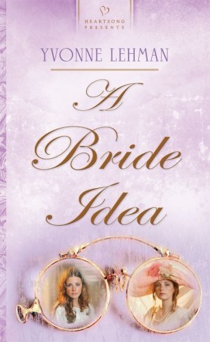 Yvonne Lehman/A Bride Idea