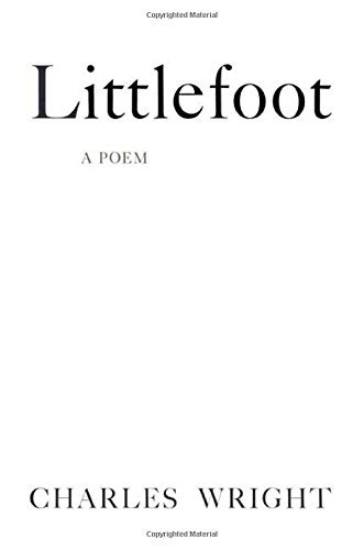Charles Wright/Littlefoot@ A Poem