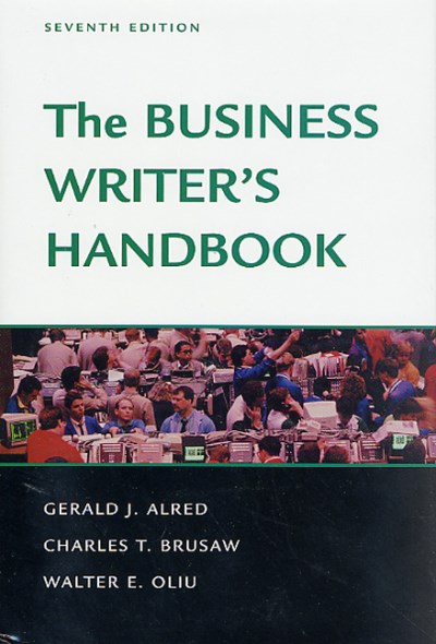 Gerald J. Alred/The Business Writer's Handbook