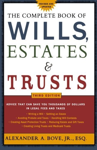 Jr. The Complete Book Of Wills Estates & Trusts Advice That Can Save You Thousands Of Dollars In 0003 Edition;third Edition 