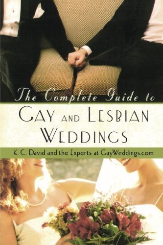 David,K. C./ Paton,Wendy (PHT)/The Complete Guide To Gay And Lesbian Weddings