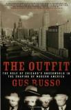 Gus Russo The Outfit The Role Of Chicago's Underworld In The Shaping O 