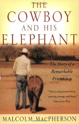 Malcolm MacPherson/The Cowboy and His Elephant
