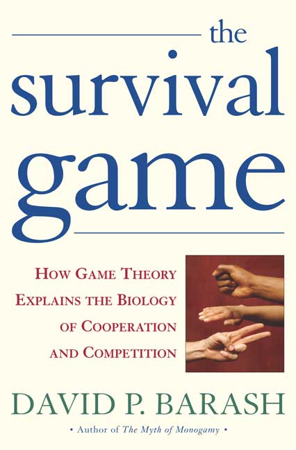 David P. Barash/The Survival Game: How Game Theory Explains The Bi