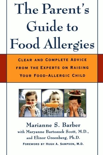 Marianne S. Barber/The Parent's Guide to Food Allergies@ Clear and Complete Advice from the Experts on Rai