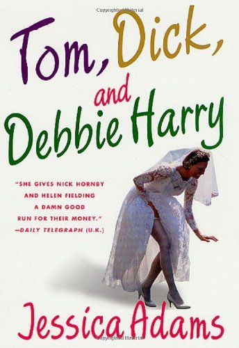 Jessica Adams Tom Dick And Debbie Harry 