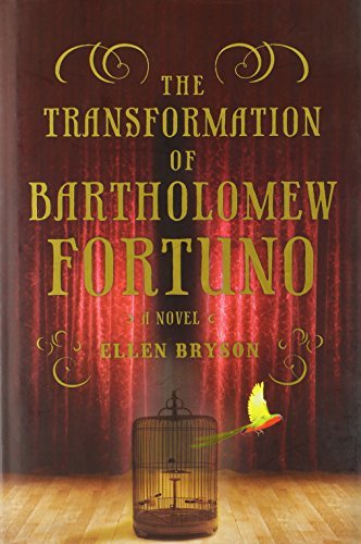 Ellen Bryson Transformation Of Bartholomew Fortuno The 