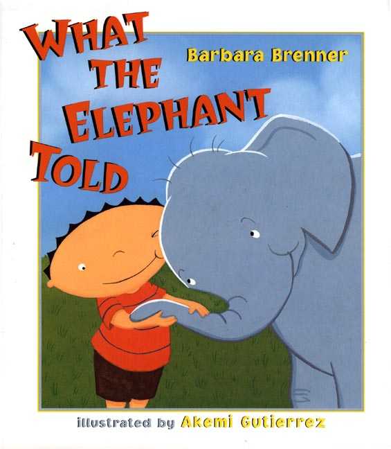 Barbara Brenner What The Elephant Told 