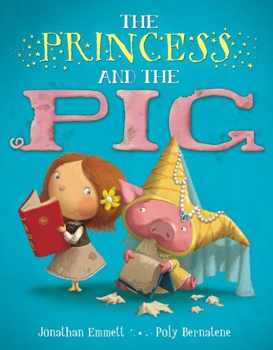 Jonathan Emmett/The Princess and the Pig