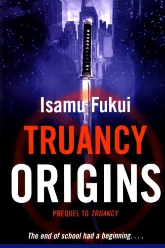 Isamu Fukui/Truancy Origins