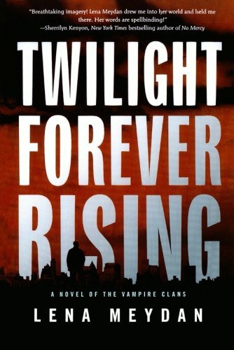 Lena Meydan/Twilight Forever Rising