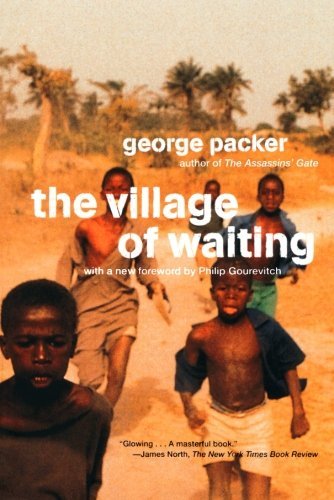 Packer,George/ Gourevitch,Philip (FRW)/The Village of Waiting@1