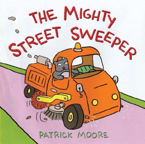 Patrick Moore Mighty Street Sweeper The 