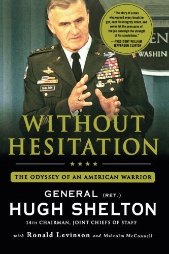 Hugh Shelton/Without Hesitation@ The Odyssey of an American Warrior