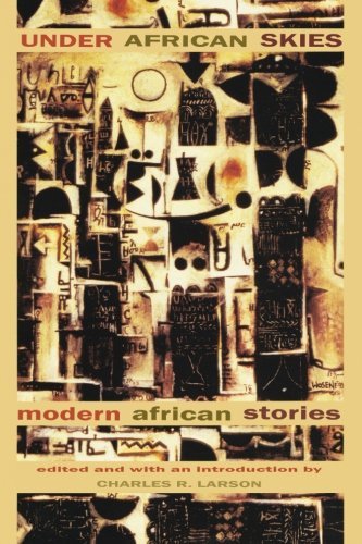 Charles R. Larson/Under African Skies@ Modern African Stories
