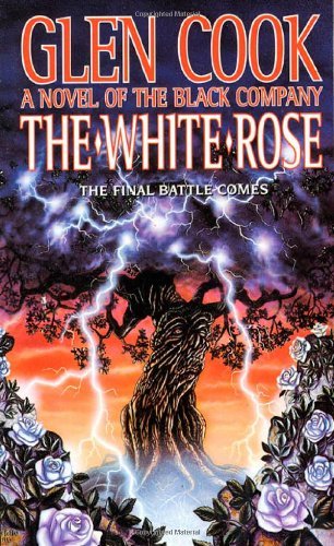Glen Cook The White Rose A Novel Of The Black Company 