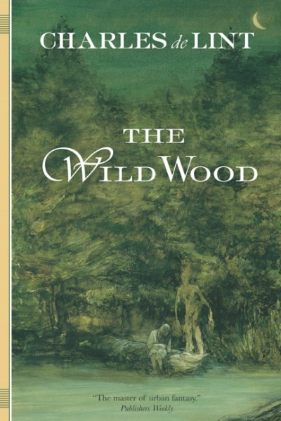 Charles De Lint/The Wild Wood@Reprint