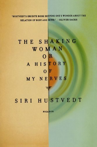Siri Hustvedt/The Shaking Woman or a History of My Nerves