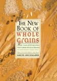 Marlene Anne Bumgarner The New Book Of Whole Grains More Than 200 Recipes Featuring Whole Grains St Martin's Gri 