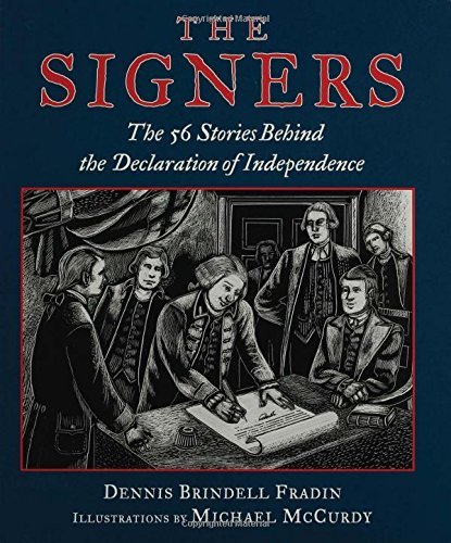 Dennis Brindell Fradin The Signers The 56 Stories Behind The Declaration Of Independ 