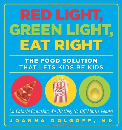 Joanna Dolgoff/Red Light, Green Light, Eat Right@The Food Solution That Lets Kids Be Kids