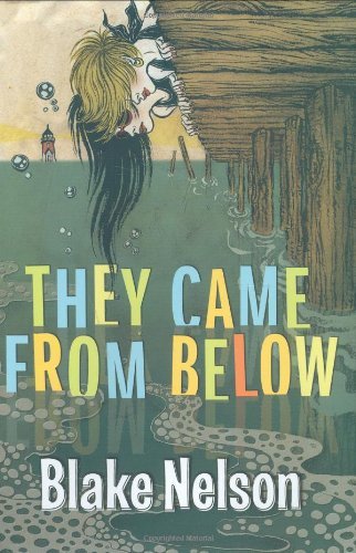 Blake Nelson/They Came From Below