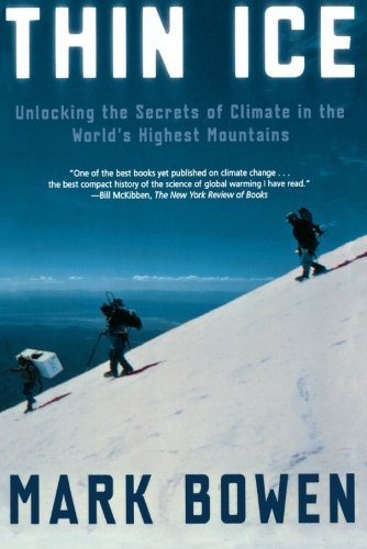 Mark Bowen/Thin Ice@ Unlocking the Secrets of Climate in the World's H