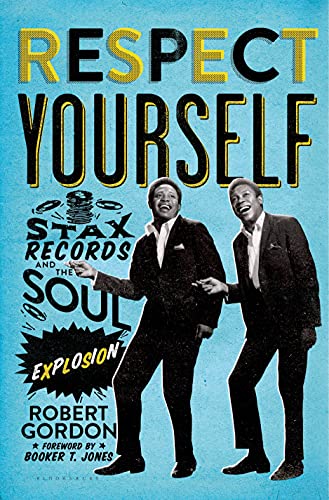 Robert Gordon/Respect Yourself@Stax Records and the Soul Explosion
