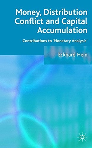 E. Hein Money Distribution Conflict And Capital Accumulat Contributions To 'monetary Analysis' 2008 