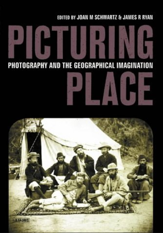 Joan Schwartz/Picturing Place@Photography and the Geographical Imagination