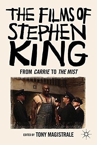 T. Magistrale The Films Of Stephen King From Carrie To Secret Window 2008 