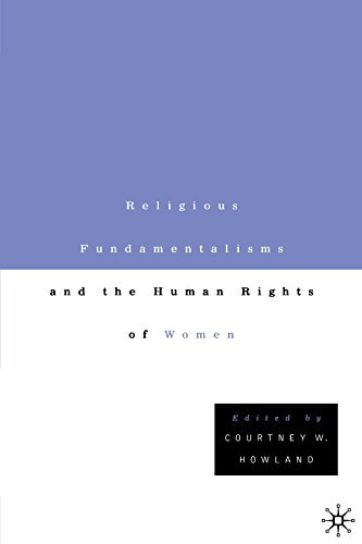 C. Howland Religious Fundamentalisms And The Human Rights Of 1999 
